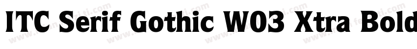 ITC Serif Gothic W03 Xtra Bold字体转换